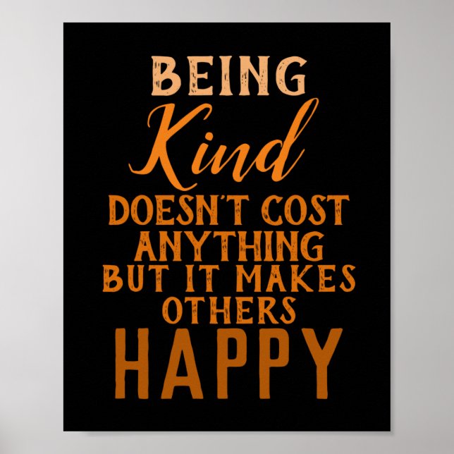 Kindness Quote- Being Kind Makes Others Happy  Poster (Front)