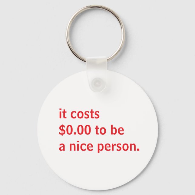 Kindness Quote Funny Positive Design Keychain (Front)