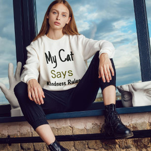 Kindness Rules Cat Quote Modern Cute Feminist Fun Sweatshirt