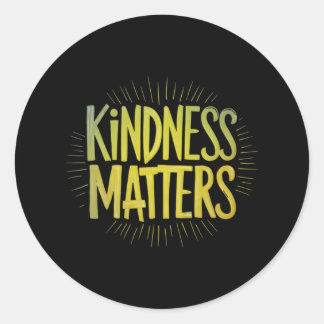 Kindness S Sticker1  Classic Round Sticker