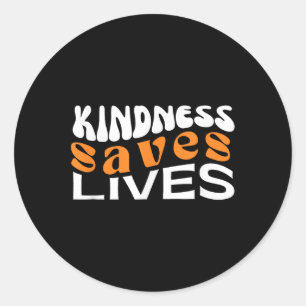 Kindness Saves Lives Mental Health Awareness Tee  Classic Round Sticker