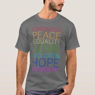 Kindness Shirt Peace Equality Love Hope Diversity