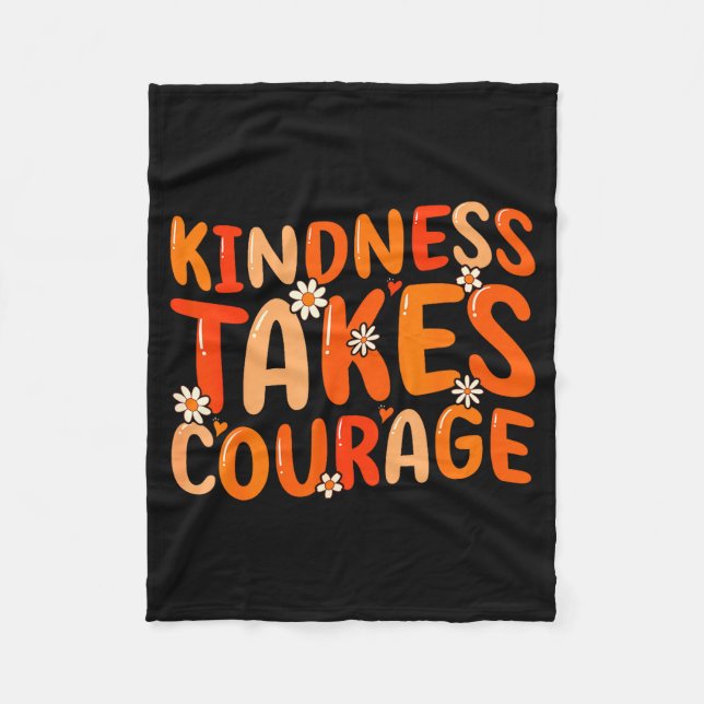 Kindness Takes Courage Orange Unity Day Anti Bully Fleece Blanket (Front)