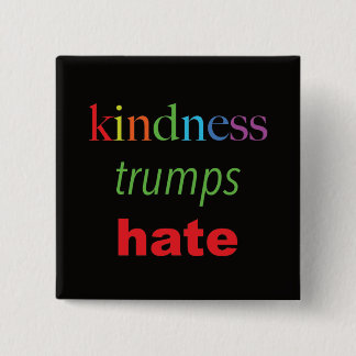 Kindness Trumps Hate pin