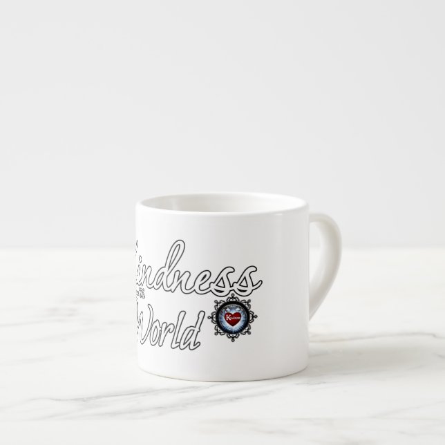 Kindness Will Save The World Espresso Cup (Front Right)