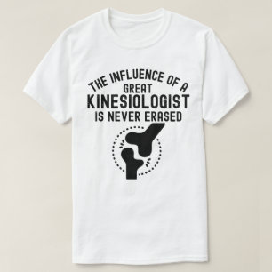 Kinesiology Quotes, Kinesiology Major2 T-Shirt