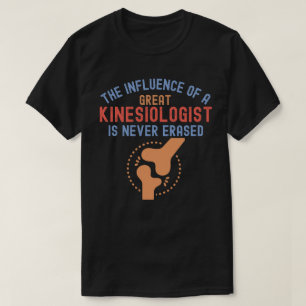 Kinesiology Quotes, Kinesiology Major2 T-Shirt