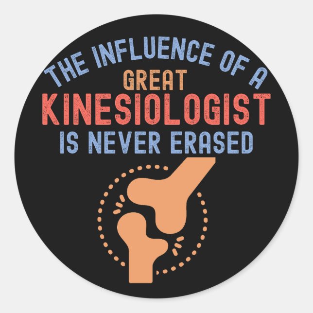 Kinesiology Quotes, Kinesiology Major Classic Round Sticker (Front)