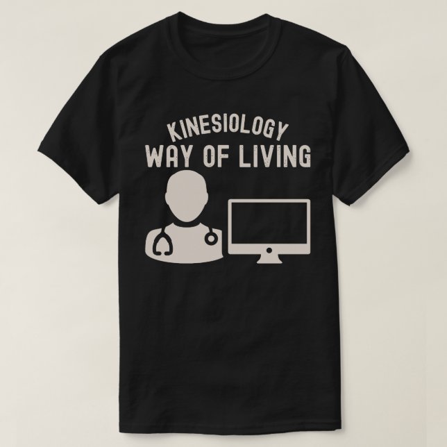 Kinesiology- Way of Living T-Shirt (Design Front)