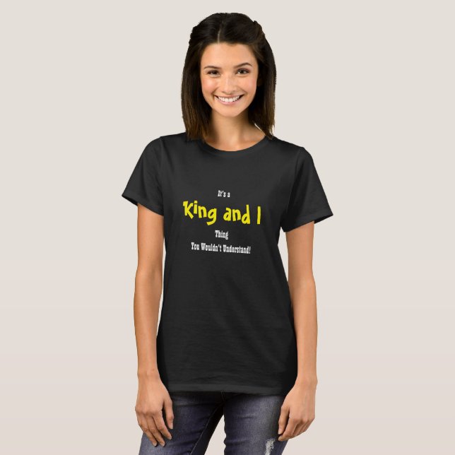 King and I Shirt (Front Full)