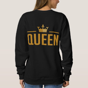 King and Queen 0 Sweatshirt