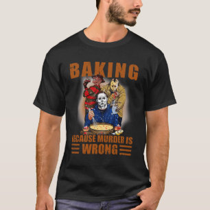 King Because Murder Is Wrong Fun Halloween T-Shirt