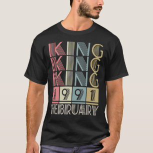 King born in FEBRUARY 1991 T-Shirt