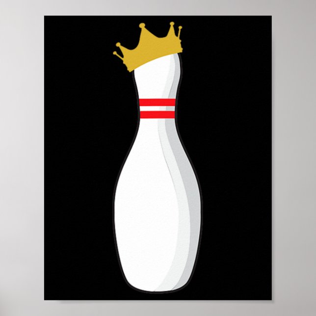 King Bowling Pin Funny Graphic Strikes And Turkeys Poster (Front)