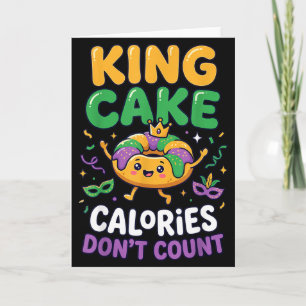 King Cake Calories Dont Count Mardi Gras Carnival Card