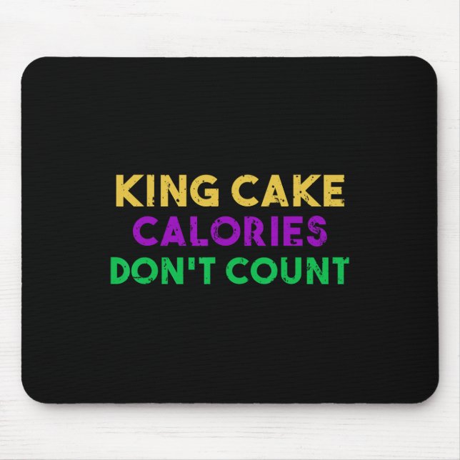 King Cake Calories Don't Count Mardi Gras Drinking Mouse Pad (Front)