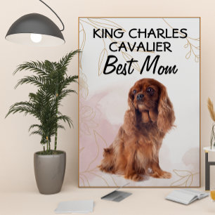 King Charles Cavalier Best Mom  Poster