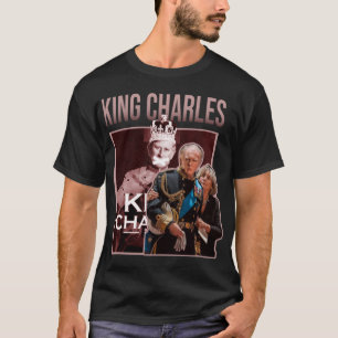 king charles funny retro - King Charles   T-Shirt