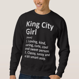 King City Girl Or Oregon Funny City Home Roots Sweatshirt