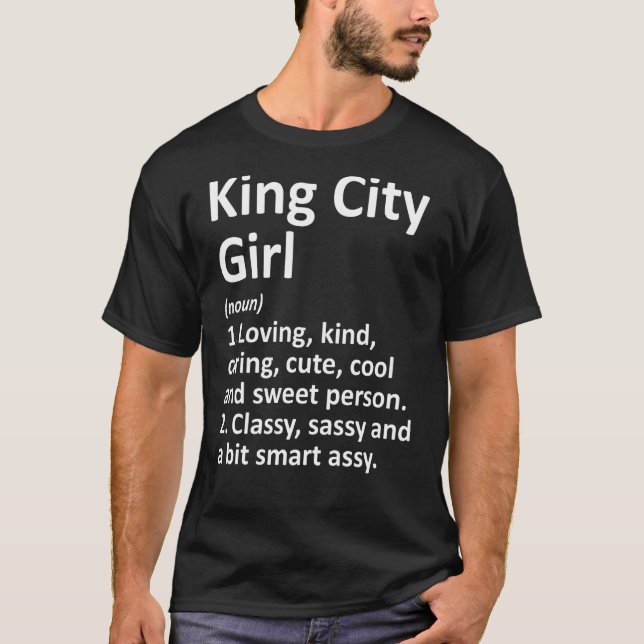 King City Girl Or Oregon Funny City Home Roots T-Shirt (Front)