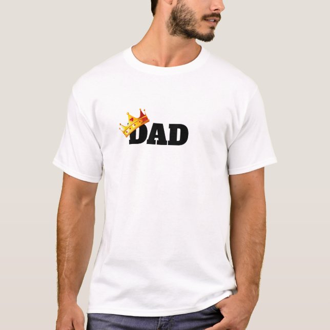 KING DAD  T-Shirt (Front)