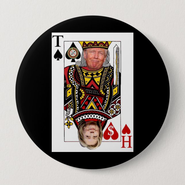 King Donald vs Queen Hillary 4 Inch Round Button (Front)