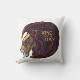 King for the Day Throw Pillow