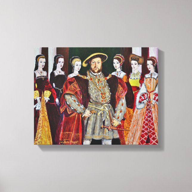 King Henry the Eighth and his Six Wives Canvas Print (Front)