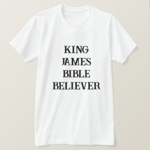 King James Bible Believer Christian Faith Light T-Shirt