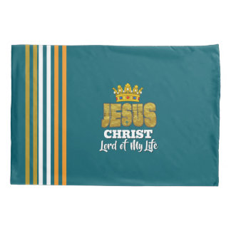 King Jesus Lord Of My Life Christian Pillowcase