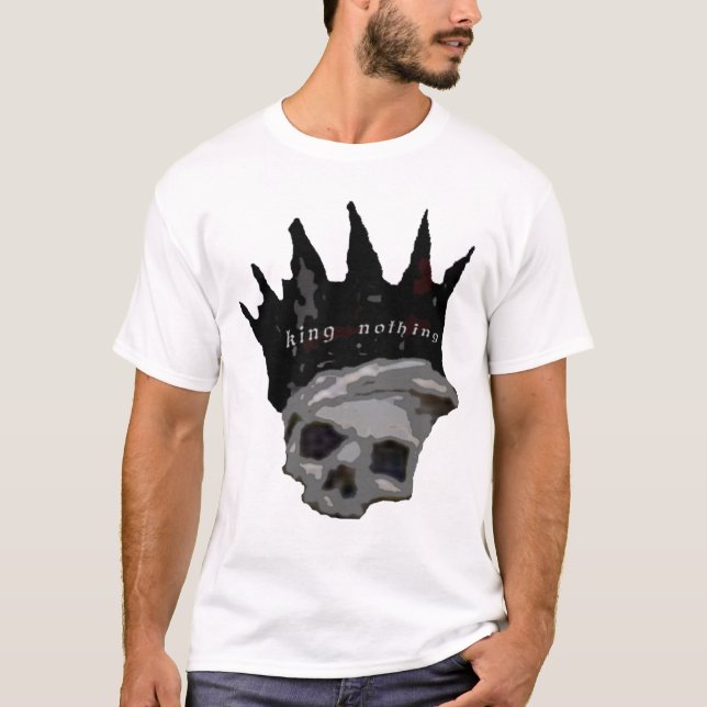 King Nothing T-Shirt (Front)