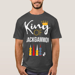 King of Backgammon  Board Game Backgammon Player T T-Shirt
