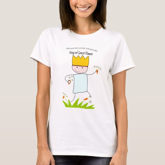 King Of Carrot Flowers T-Shirt (Front)