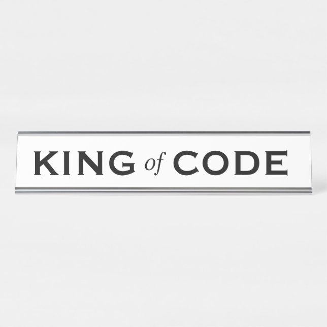 King of Code Funny Gift Computer Programmer Desk Name Plate (Front)