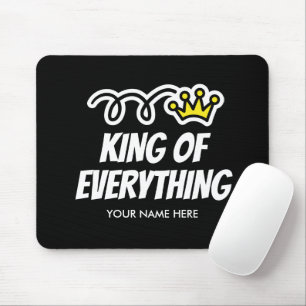 King of everything mouse pad for bossy men