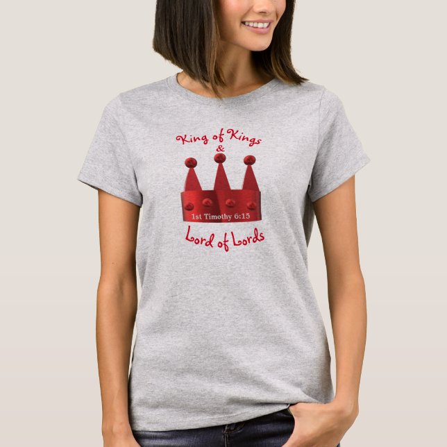 King of Kings & Lord of Lords Red Crown T-Shirt (Front)