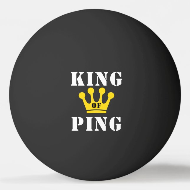 King of Ping Ping Pong Ball (Front)
