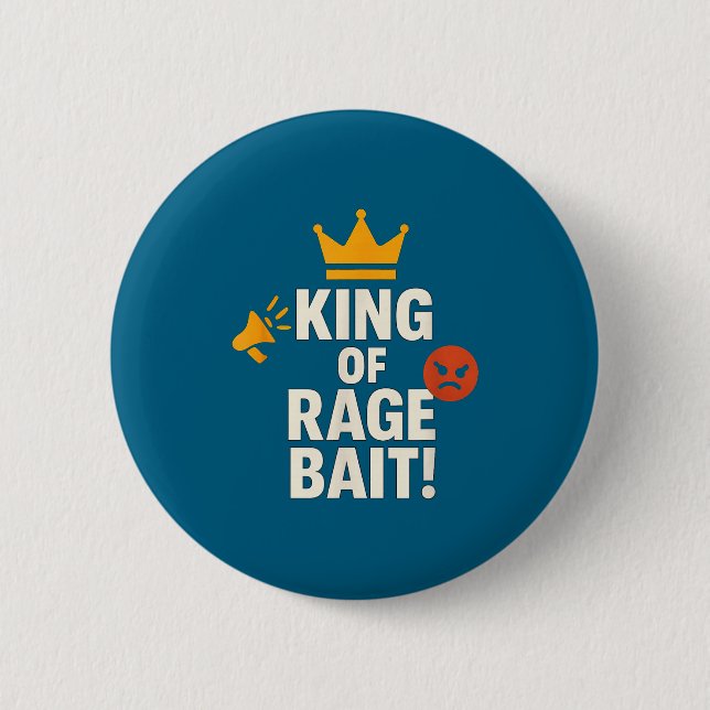 King Of Rage Bait Funny Internet Meme Gamer Quote  2 Inch Round Button (Front)