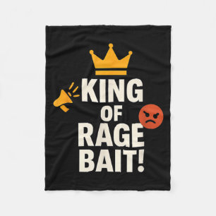 King Of Rage Bait Funny Internet Meme Gamer Quote  Fleece Blanket