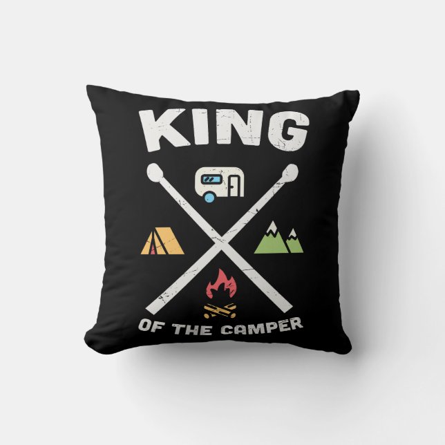King Of The Camper Funny Camping Slogan Throw Pillow (Front)