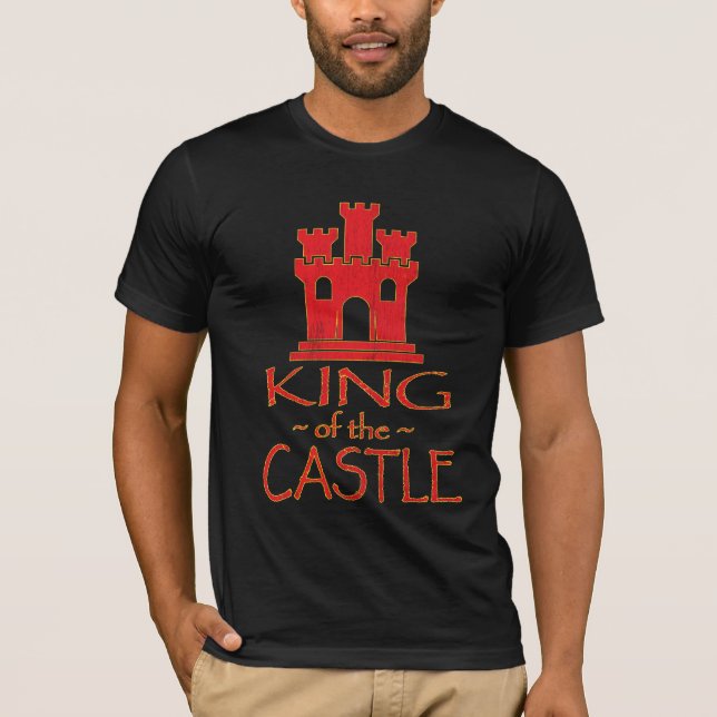 King of the Castle T-Shirt (Front)