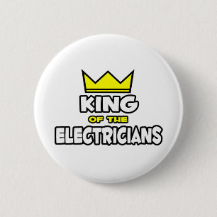 King of the Electricians 2 Inch Round Button