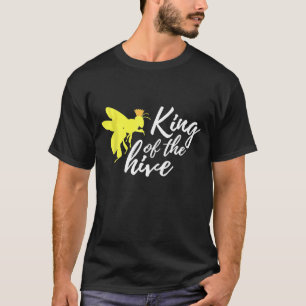 King Of The Hive Bee Keeping Beekeeper T-Shirt