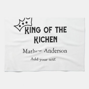 King of the kitchen add name chef bakery cooking t towel