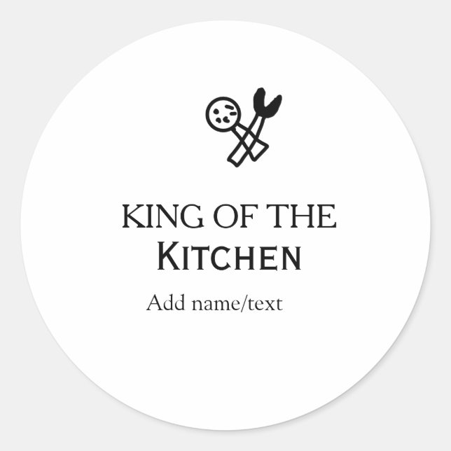 King of the kitchen chef cooking add name crown ha classic round sticker (Front)