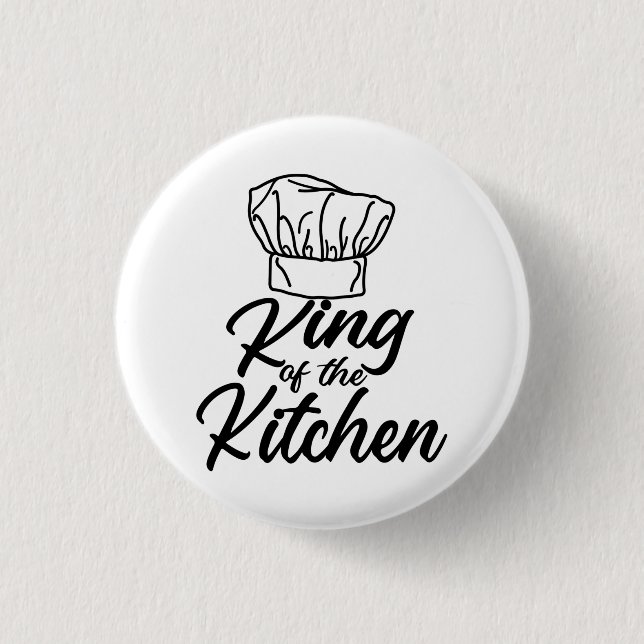 King Of The Kitchen Cooking Lover Funny Chef 1 Inch Round Button (Front)