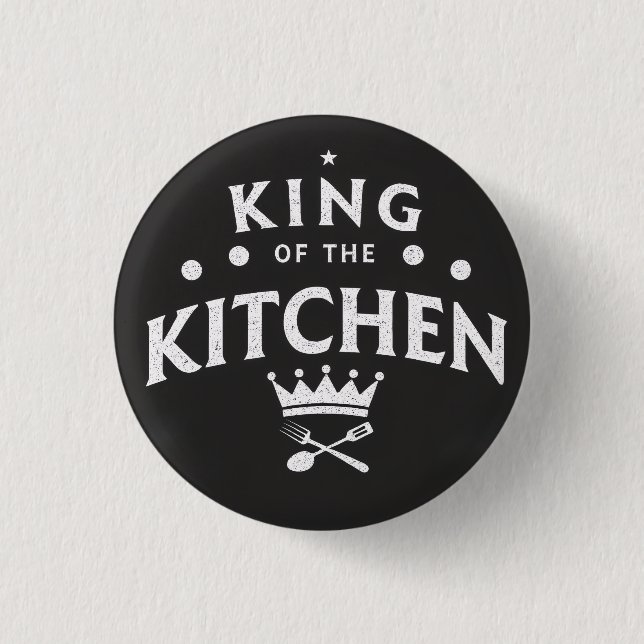 King of the Kitchen Crown – Funny Foodie Black 1 Inch Round Button (Front)