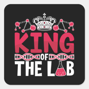 King Of The Lab Tech Laboratory Technician Science Square Sticker
