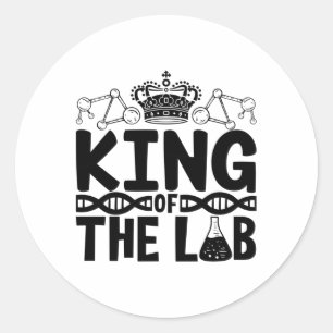 King Of The Lab Tech Science Laboratory Technician Classic Round Sticker