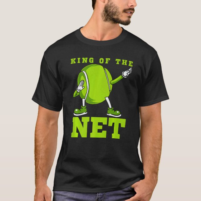 King Of The Net  Tennis Dab Dance Dabbin Ball Man  T-Shirt (Front)